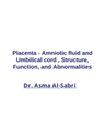 PLACENTA - AMNIOTIC FLUID AND UMBILICAL CORD, STRUCTURE, FUNCTION, AND ABNORMALITIES cover