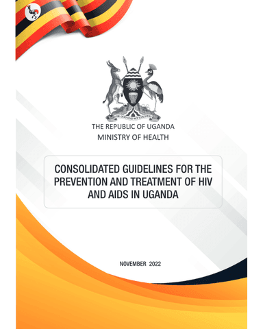 CONSOLIDATED GUIDELINES FOR THE PREVENTION AND TREATMENT OF HIV AND AIDS IN UGANDA cover