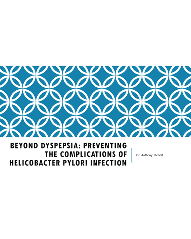BEYOND DYSPEPSIA: PREVENTING THE COMPLICATIONS OF HELICOBACTER PYLORI INFECTION cover